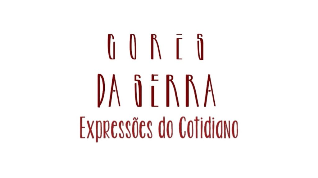CORES DA SERRA: EXPRESSÕES NO COTIDIANO