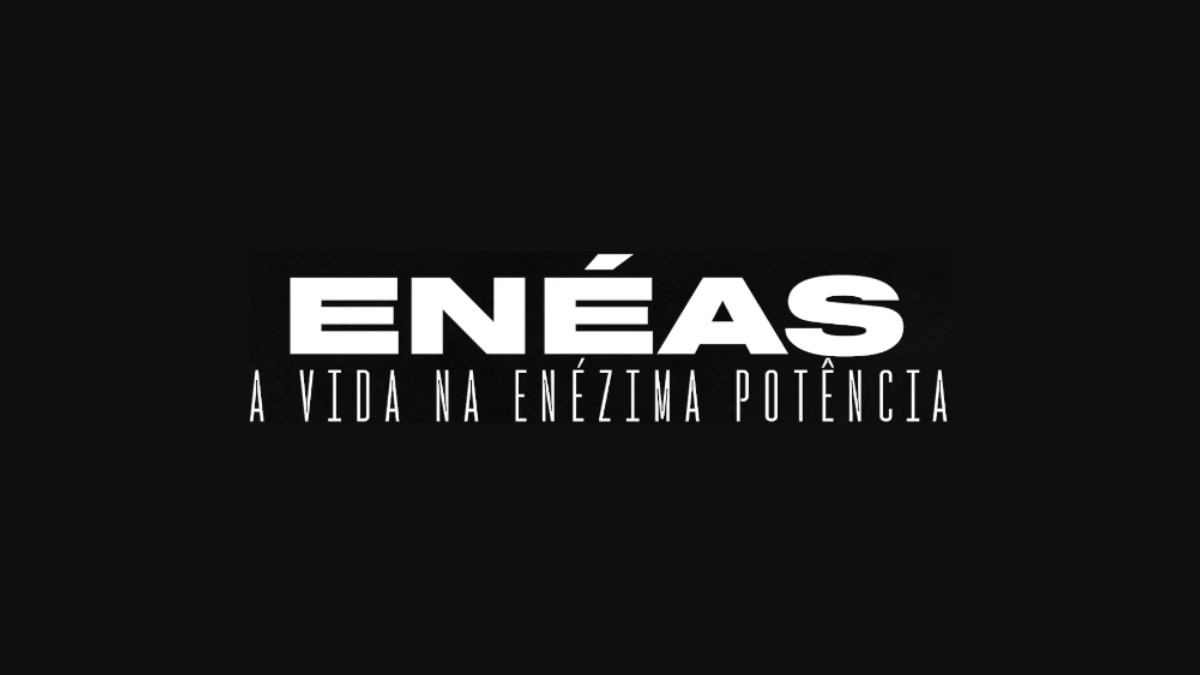 ENÉAS: A VIDA NA ENÉZIMA POTÊNCIA