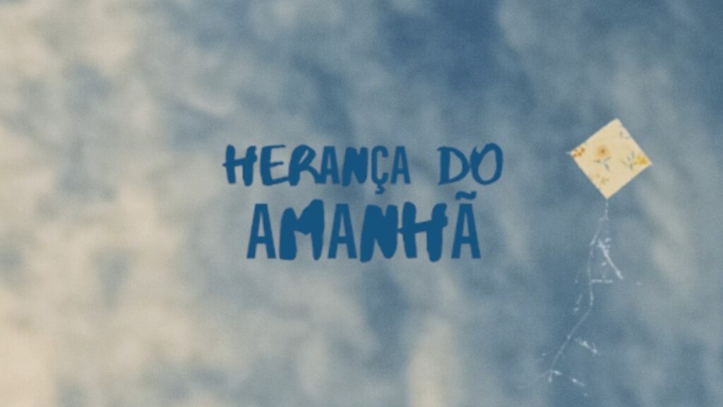 HERANÇA DO AMANHÃ
